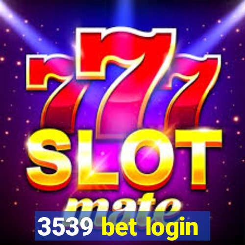 3539 bet login